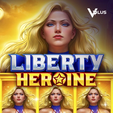 Vplus : Liberty Heroine - STOREBET77